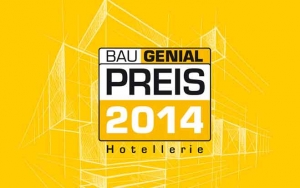 BAU.GENIAL schreibt Architekturpreis 2014 für Hotellerie aus.