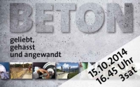 3sat-Doku beleuchtet die vielen Facetten des Baustoffes Beton.