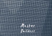 Ausstellung: Master Builders